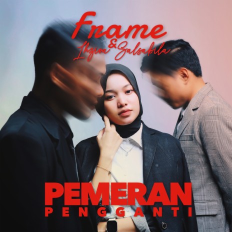 Pemeran Pengganti ft. Ihziva Salsabila | Boomplay Music