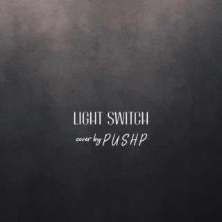 Light Switch (Acoustic Version) lyrics | Boomplay Music