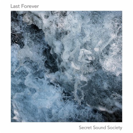 Last Forever ft. Secret Sound Society
