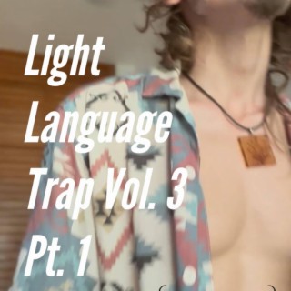 Light Language Trap, Vol. 3