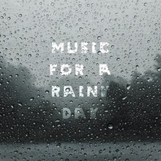 Music For a Rainy Day