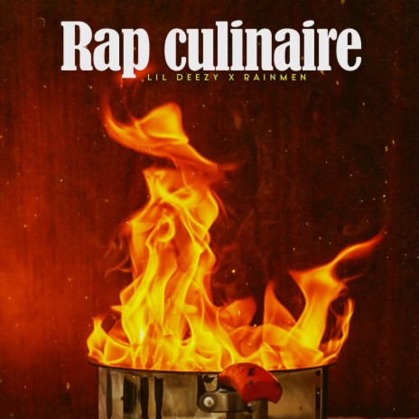 Rap Culinaire ft. Lil Deezy | Boomplay Music