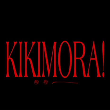 KIKIMORA! | Boomplay Music