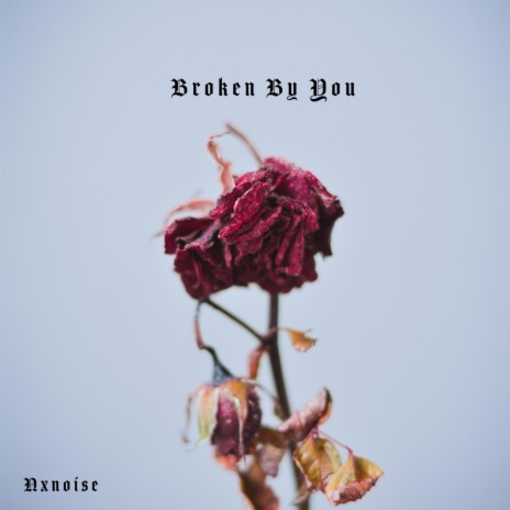 Broken By You | Boomplay Music