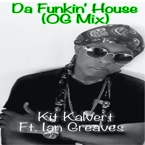 The Funkin House (OG Mix) ft. Ian Greaves | Boomplay Music