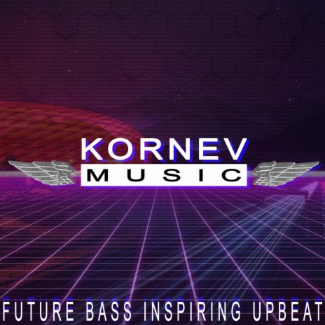 Future Bass Inspiring Upbeat | Boomplay Music