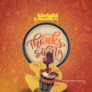 Thanksgiving ft. BhadboyTy lyrics | Boomplay Music