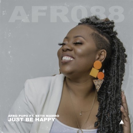 Just Be Happy (Main Mix) ft. Beth Mambo | Boomplay Music