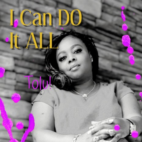 I Can Do It All | Boomplay Music