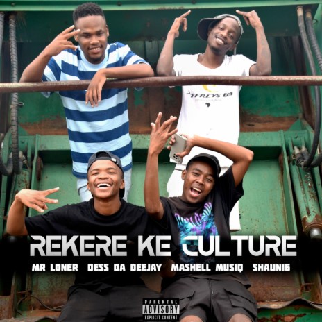 Rekere Ke Culture ft. Dess Da Deejay, Mashell MusiQ & Shaun16