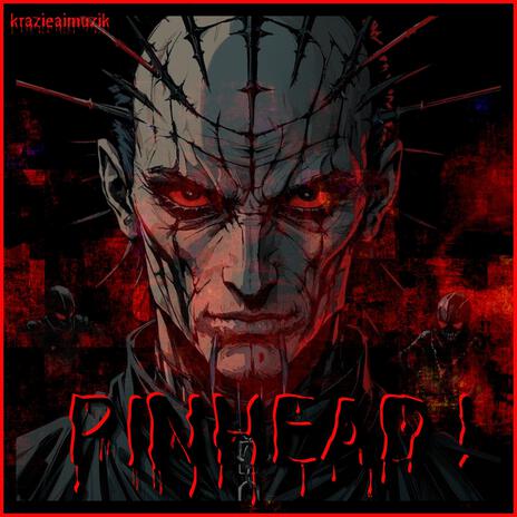 PINHEAD! | Boomplay Music