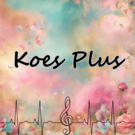 Koes Plus ft. Julio Miguel | Boomplay Music