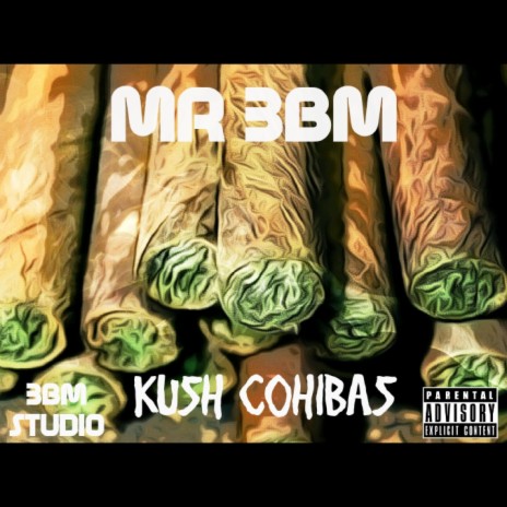 Kush Cohibas | Boomplay Music