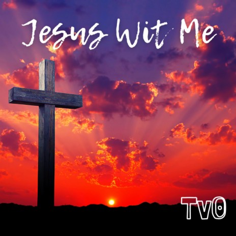 Jesus Wit Me | Boomplay Music