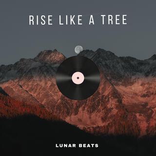 Rise like a Tree