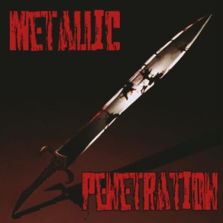 Metallic Penetration lyrics | Boomplay Music