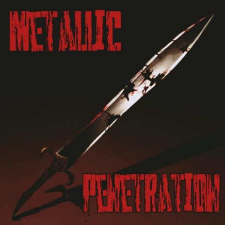 Metallic Penetration | Boomplay Music