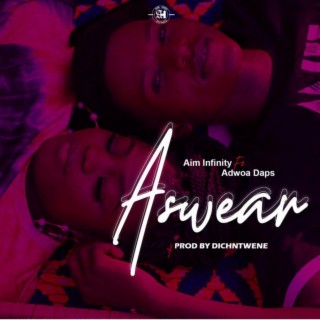 Aswear ft. Adwoa Daps lyrics | Boomplay Music
