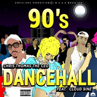 90's Dancehall ft. Cloud 9ine lyrics | Boomplay Music
