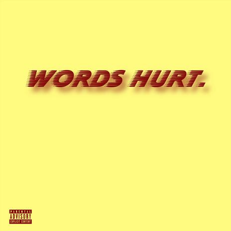 Words Hurt (Official Audio) | Boomplay Music