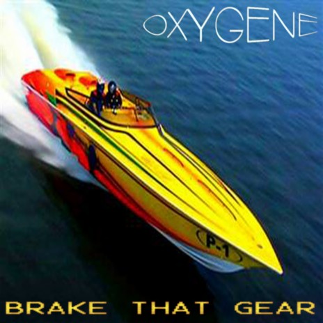 Brake That Gear | Boomplay Music