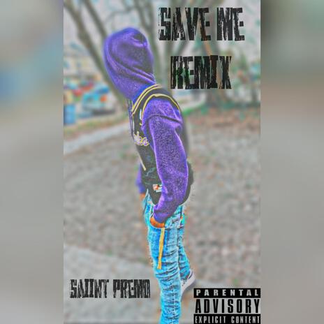 Save Me (Remix)