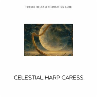 Celestial Harp Caress