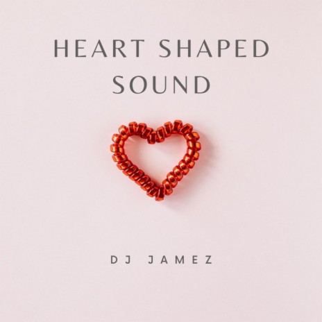 Heart Shaped Sound | Boomplay Music
