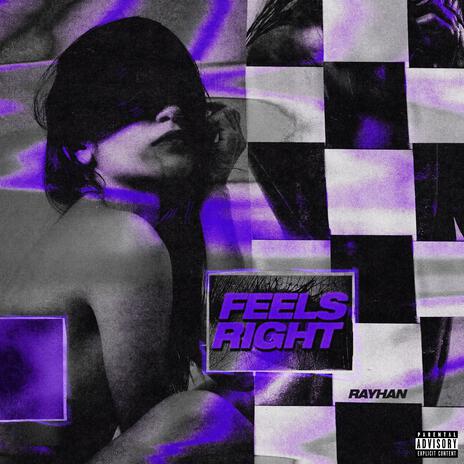 Feels Right | Boomplay Music