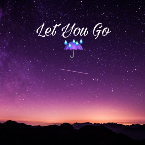 Let You Go ft. Kingssy | Boomplay Music