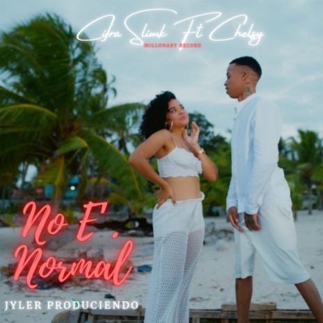 No E' Normal ft. chelsy & el Jyler | Boomplay Music