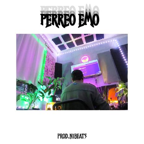 PERREO EMO | Boomplay Music