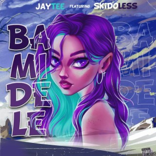 Bamidele ft. Skidoless lyrics | Boomplay Music