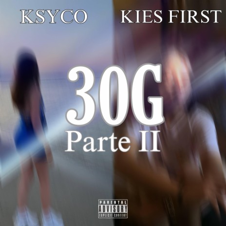 30G (Parte 2) ft. Kies First | Boomplay Music