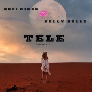TeLe ft. Kelly Kellz lyrics | Boomplay Music