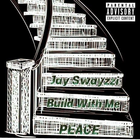 Build With Me ft. JaySwayzzi | Boomplay Music