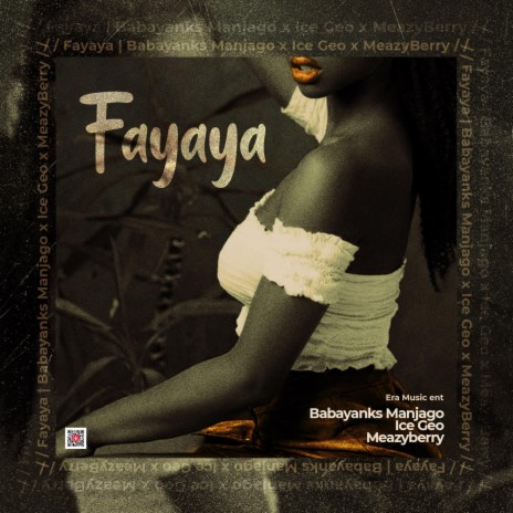 Fayaya (feat. Ice Geo & Meazyberry) | Boomplay Music