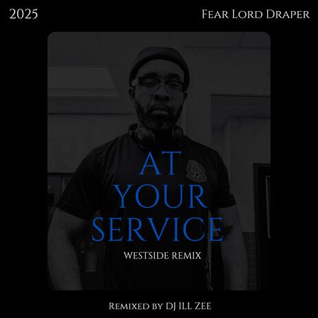 At Your Service (DJ ILL ZEE Remix Westside) ft. DJ ILL ZEE | Boomplay Music