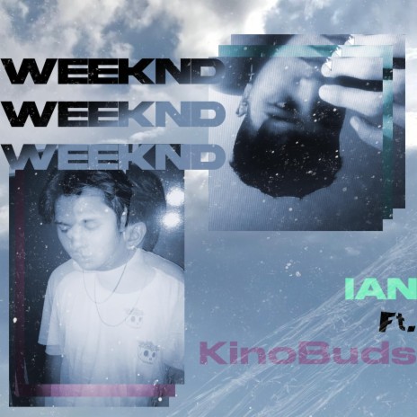 weeknd (feat. KinoBuds) | Boomplay Music