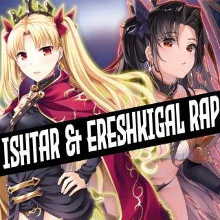 Ishtar & Ereshkigal Rap ft. CPrickR lyrics | Boomplay Music