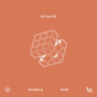 All My Life ft. Ekoh lyrics | Boomplay Music