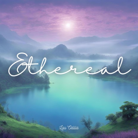 Ethereal | Boomplay Music