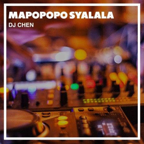 Mapopopo Syalala | Boomplay Music