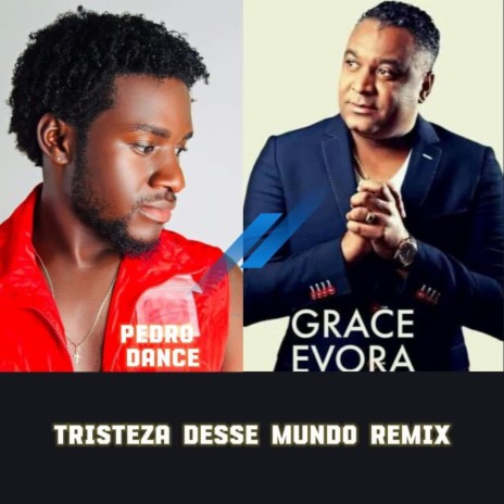 Grace Evora (Tristeza Desse Mundo (Bootleeg) | Boomplay Music