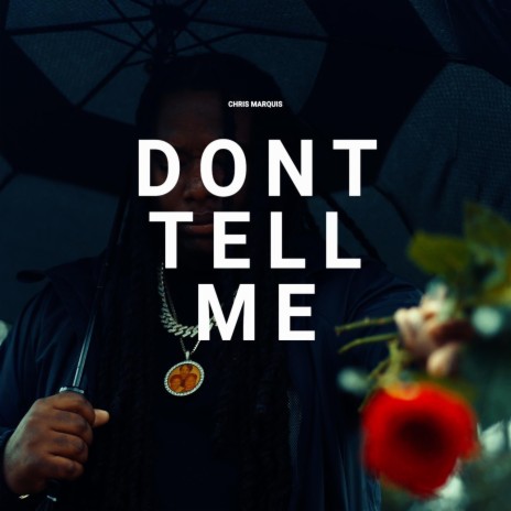 Dont tell me | Boomplay Music
