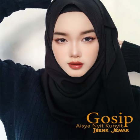 Gosip ft. Aisya Nyit Kunyit | Boomplay Music