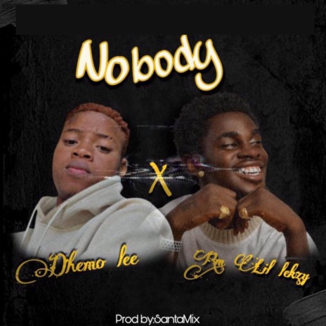 Nobody ft. Rm Lil Lekzy
