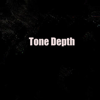 Tone Depth