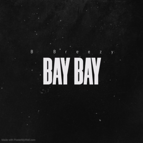 Bay Bay | Boomplay Music