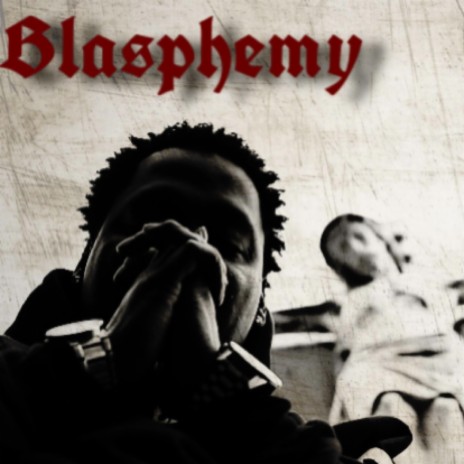 Blasphemy | Boomplay Music
